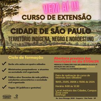CURSO DE EXTENSÃO Cidade de São Paulo: Território Indígena, Negro e Nordestino